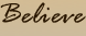 Believe